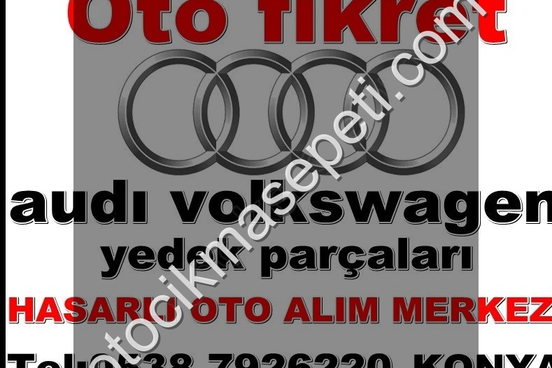 AUDI 80 PARÇALARI SATIŞ MERKEZI OTO FİKRET KONYA